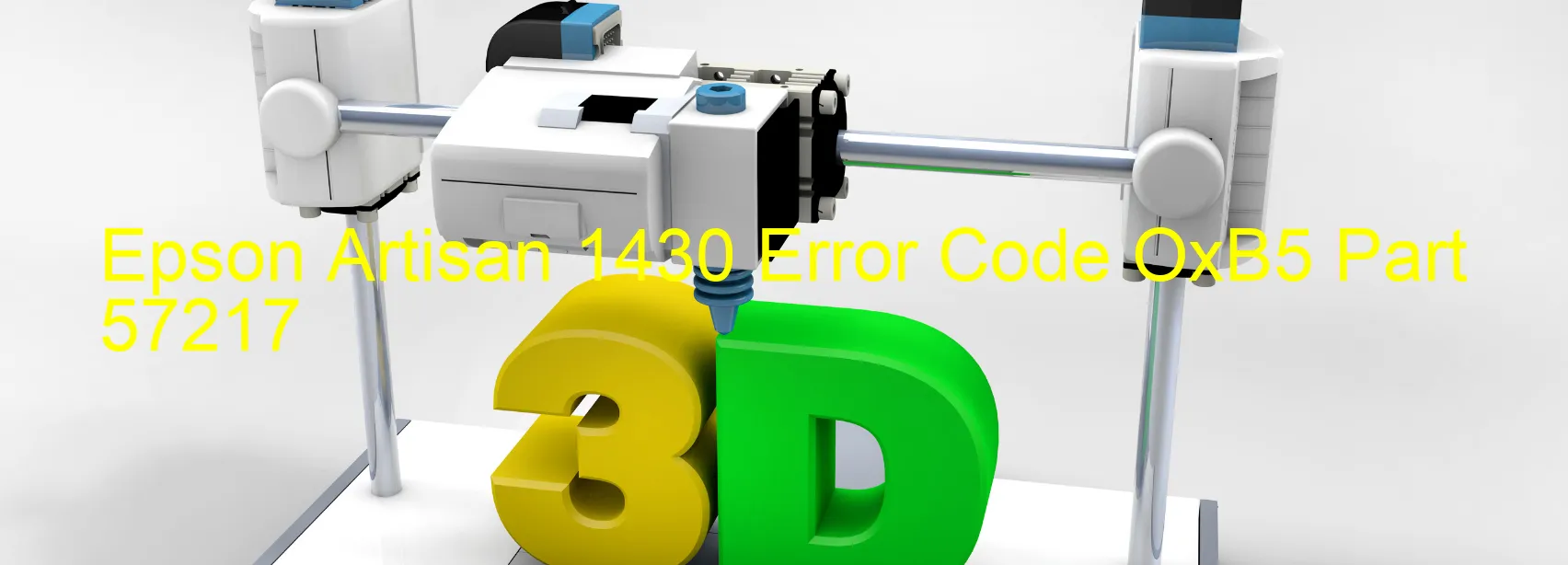 Epson Artisan 1430 Error Code OxB5 Part 57217