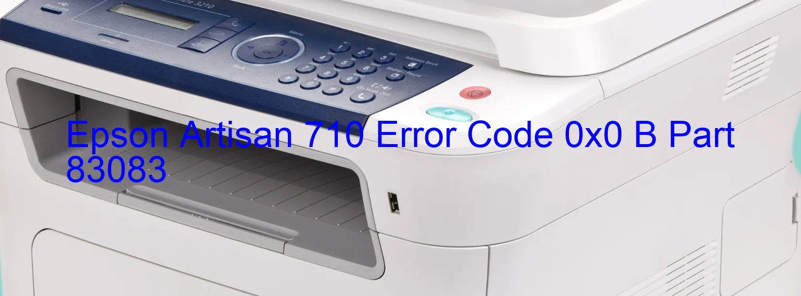 Epson Artisan 710 Error Code 0x0 B Part 83083