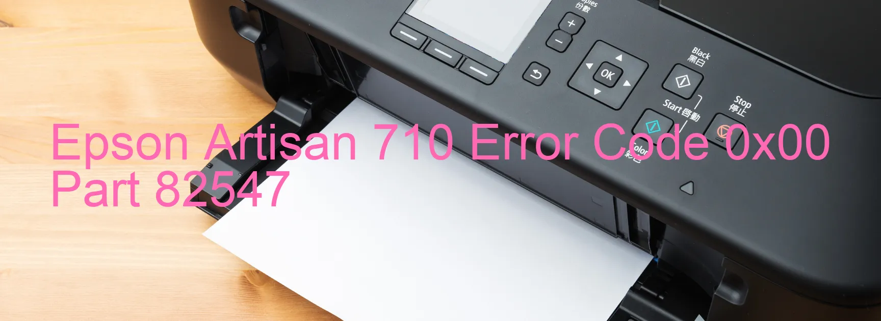 Epson Artisan 710 Error Code 0x00 Part 82547