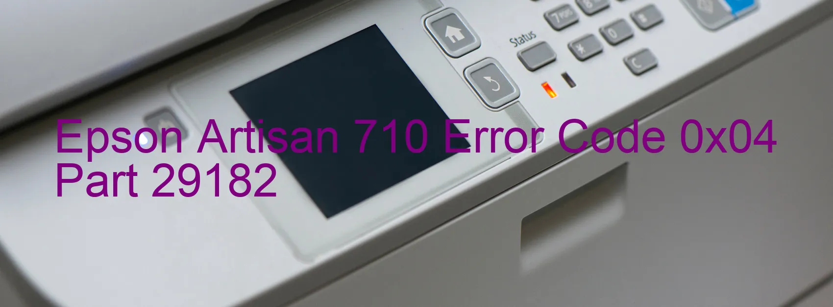 Epson Artisan 710 Error Code 0x04 Part 29182