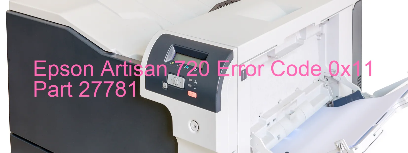 Epson Artisan 720 Error Code 0x11 Part 27781