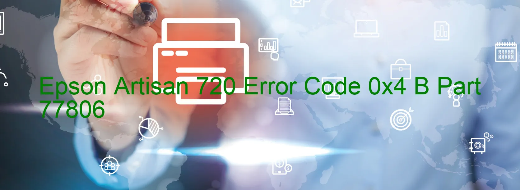 Epson Artisan 720 Error Code 0x4 B Part 77806