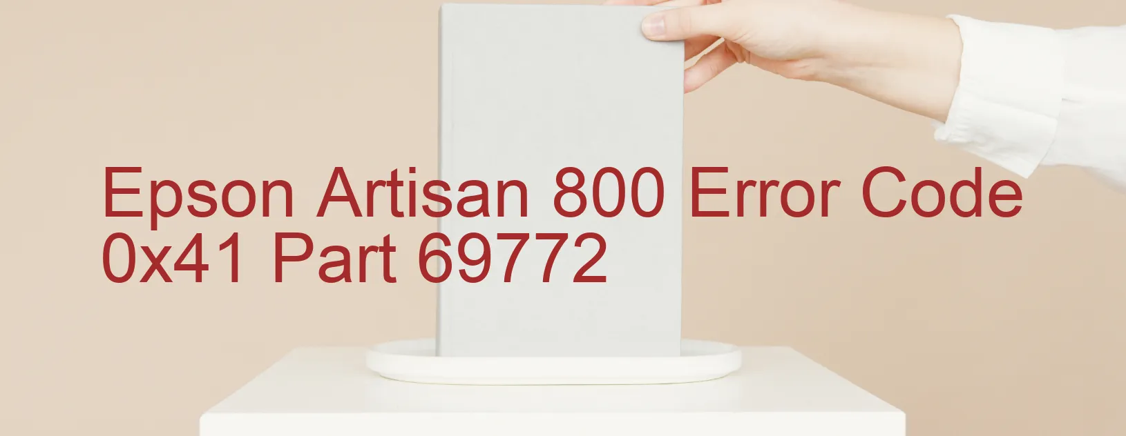 Epson Artisan 800 Error Code 0x41 Part 69772