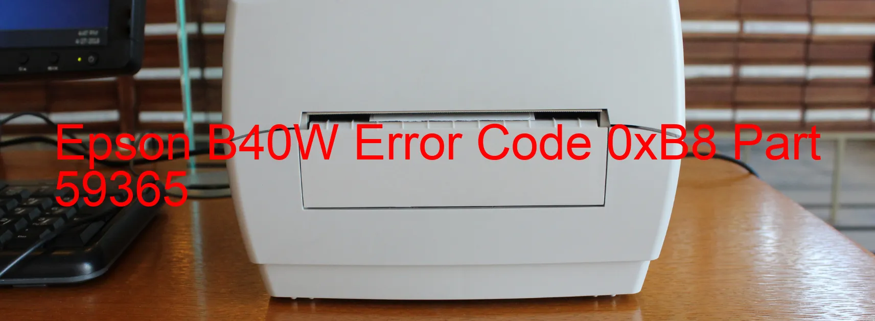 Epson B40W Error Code 0xB8 Part 59365