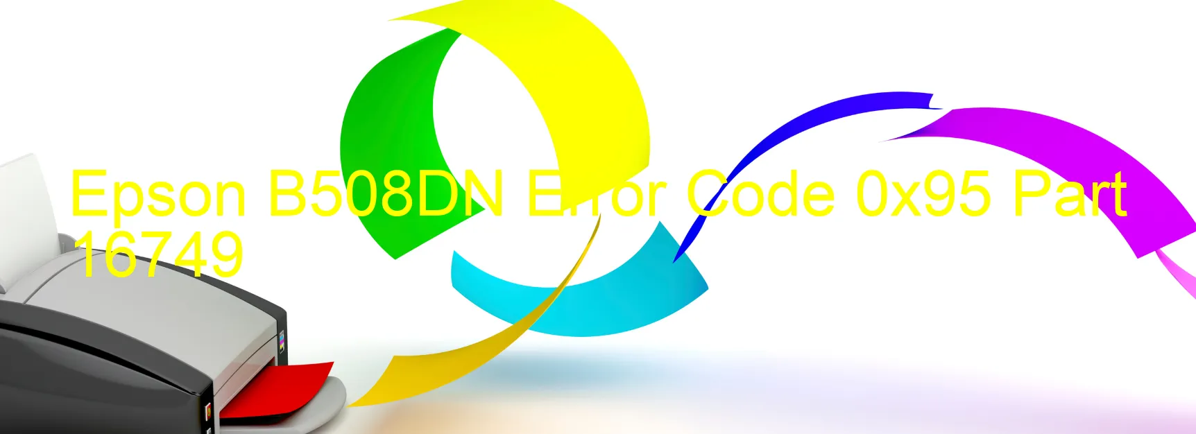 Epson B508DN Error Code 0x95 Part 16749