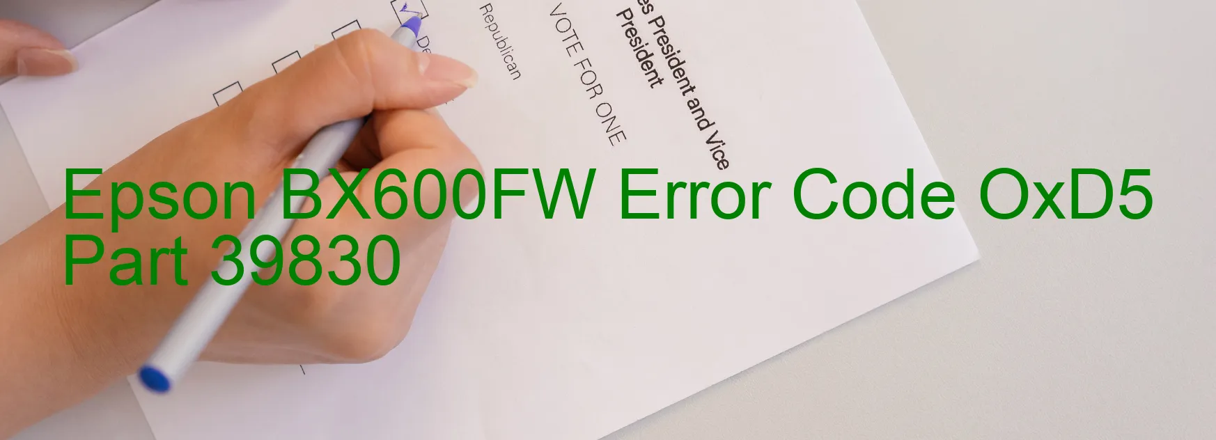 Epson BX600FW Error Code OxD5 Part 39830