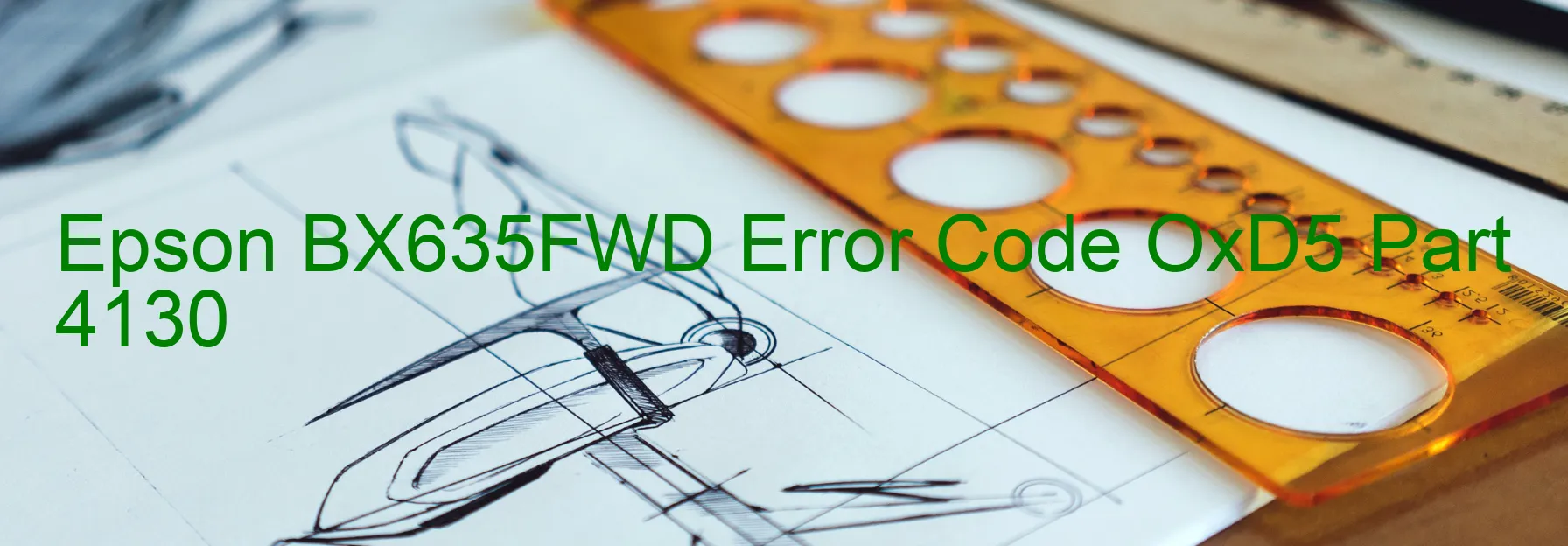 Epson BX635FWD Error Code OxD5 Part 4130