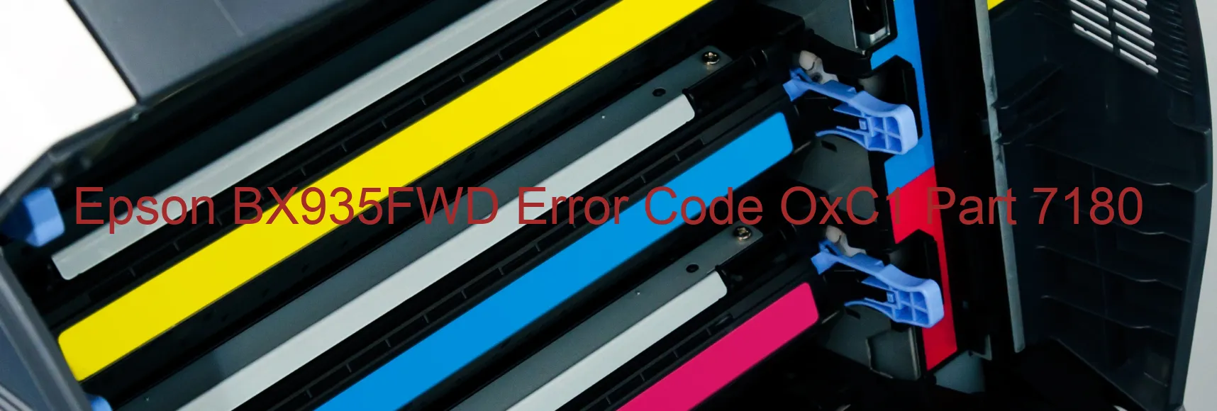 Epson BX935FWD Error Code OxC1 Part 7180