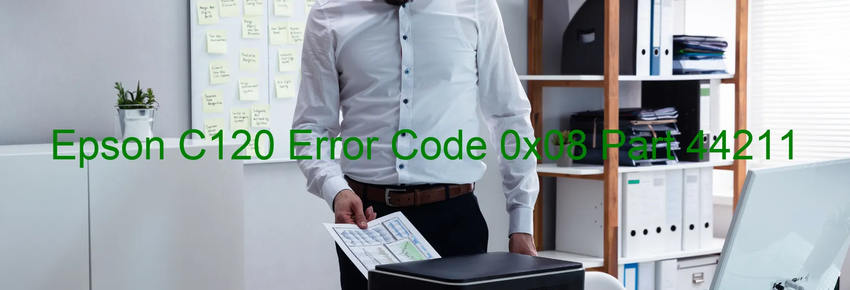 Epson C120 Error Code 0x08 Part 44211