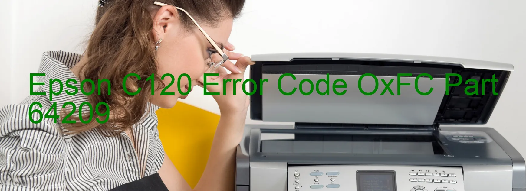 Epson C120 Error Code OxFC Part 64209