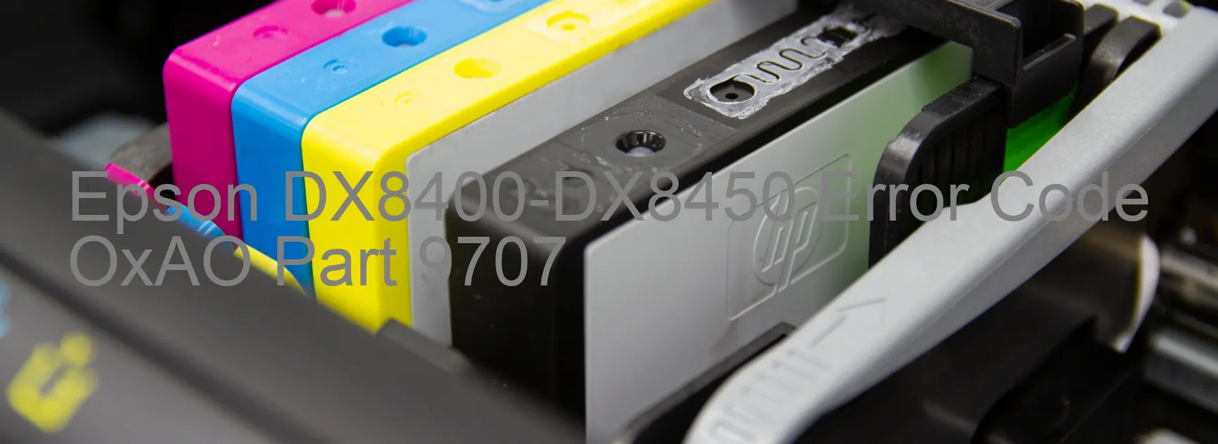 Epson DX8400-DX8450 Error Code OxAO Part 9707