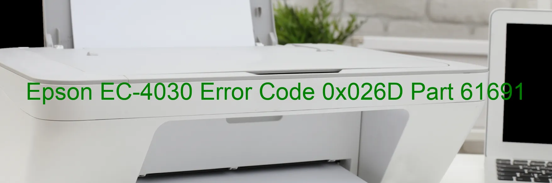 Epson EC-4030 Error Code 0x026D Part 61691