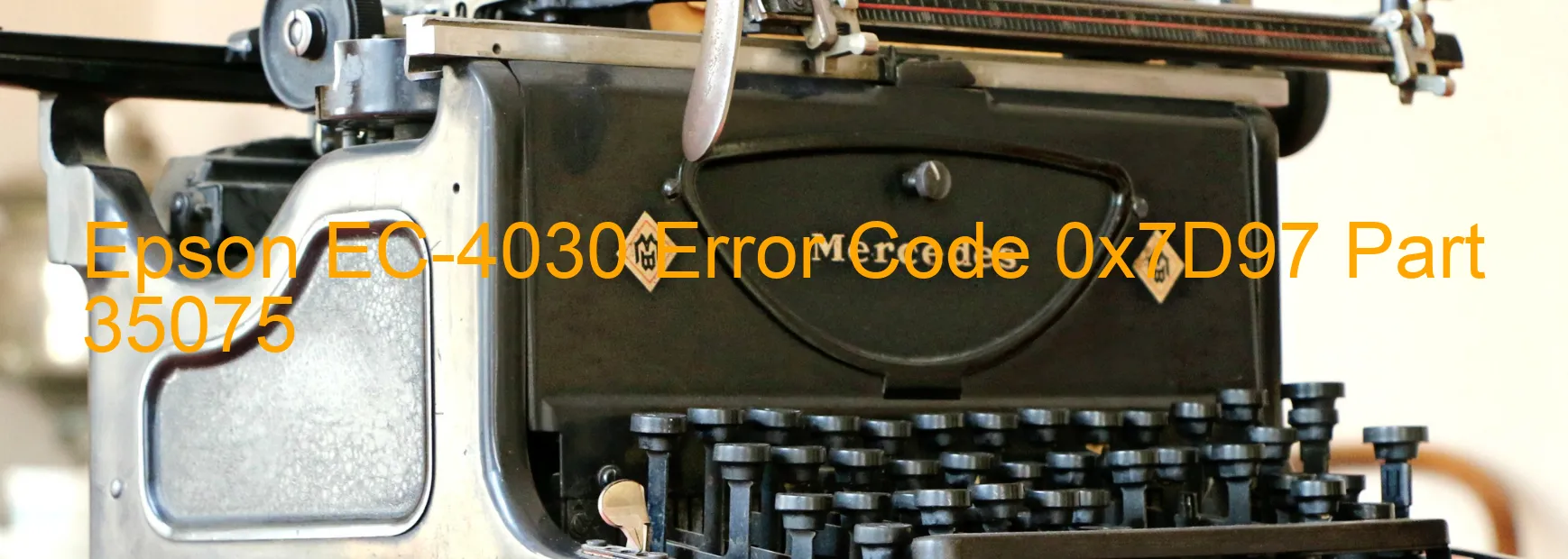 Epson EC-4030 Error Code 0x7D97 Part 35075