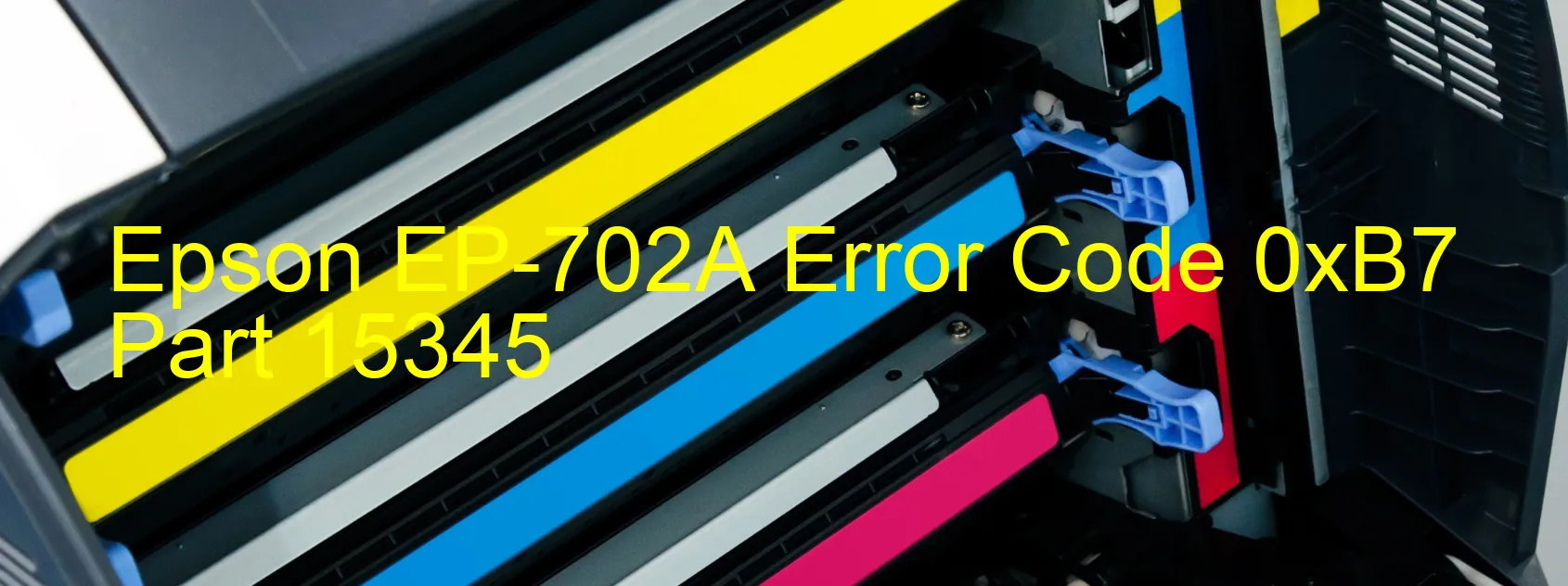 Epson EP-702A Error Code 0xB7 Part 15345