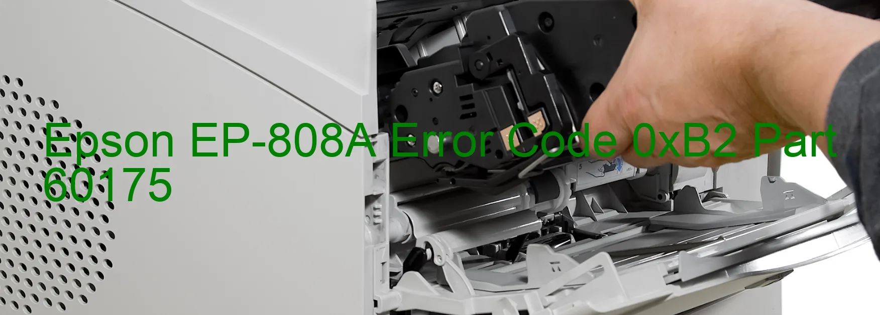 Epson EP-808A Error Code 0xB2 Part 60175