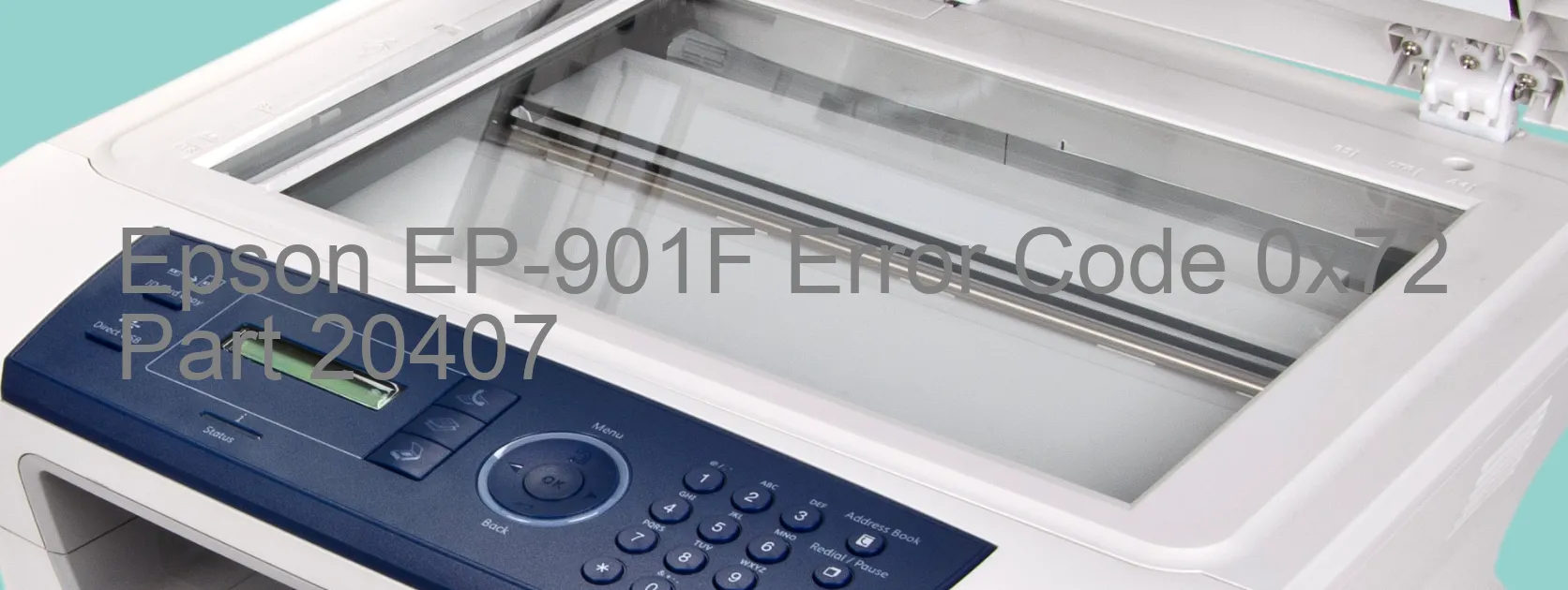 Epson EP-901F Error Code 0x72 Part 20407