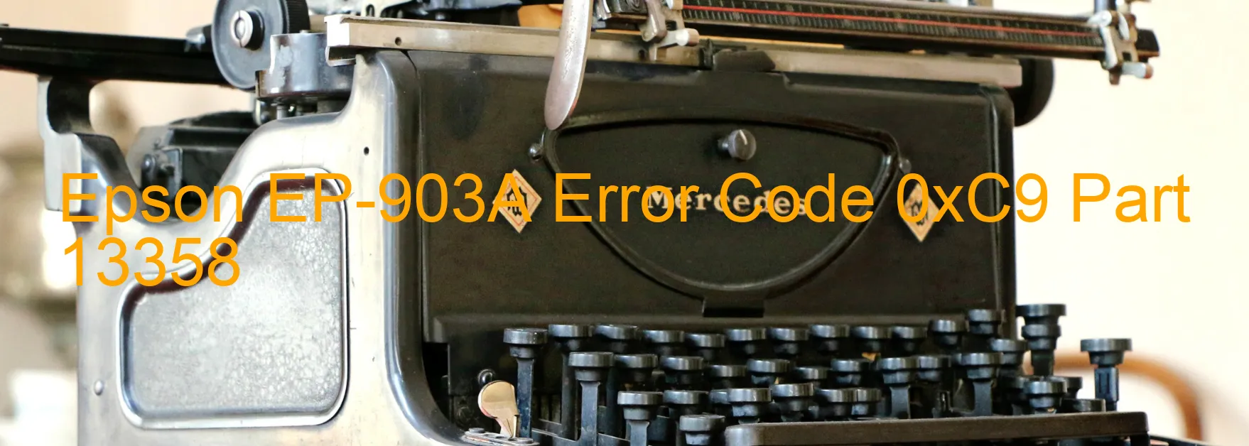 Epson EP-903A Error Code 0xC9 Part 13358