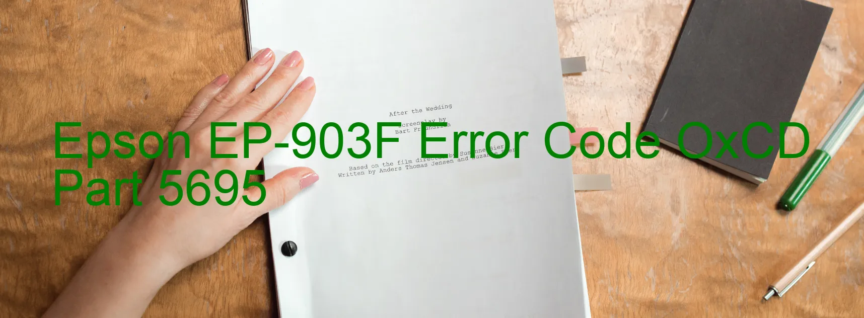 Epson EP-903F Error Code OxCD Part 5695