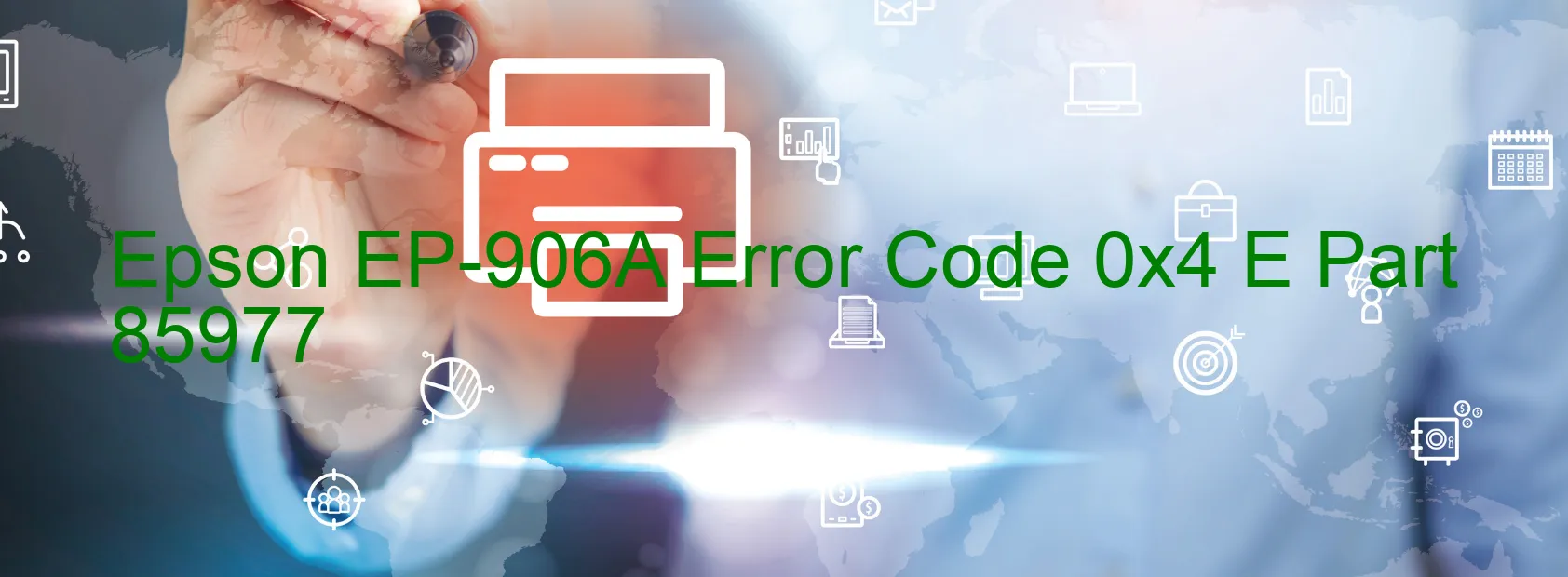 Epson EP-906A Error Code 0x4 E Part 85977