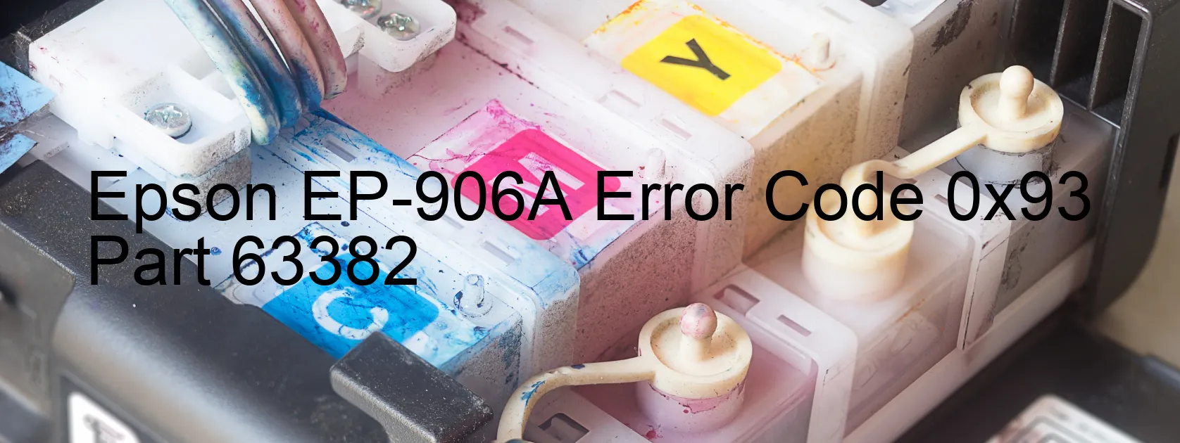 Epson EP-906A Error Code 0x93 Part 63382