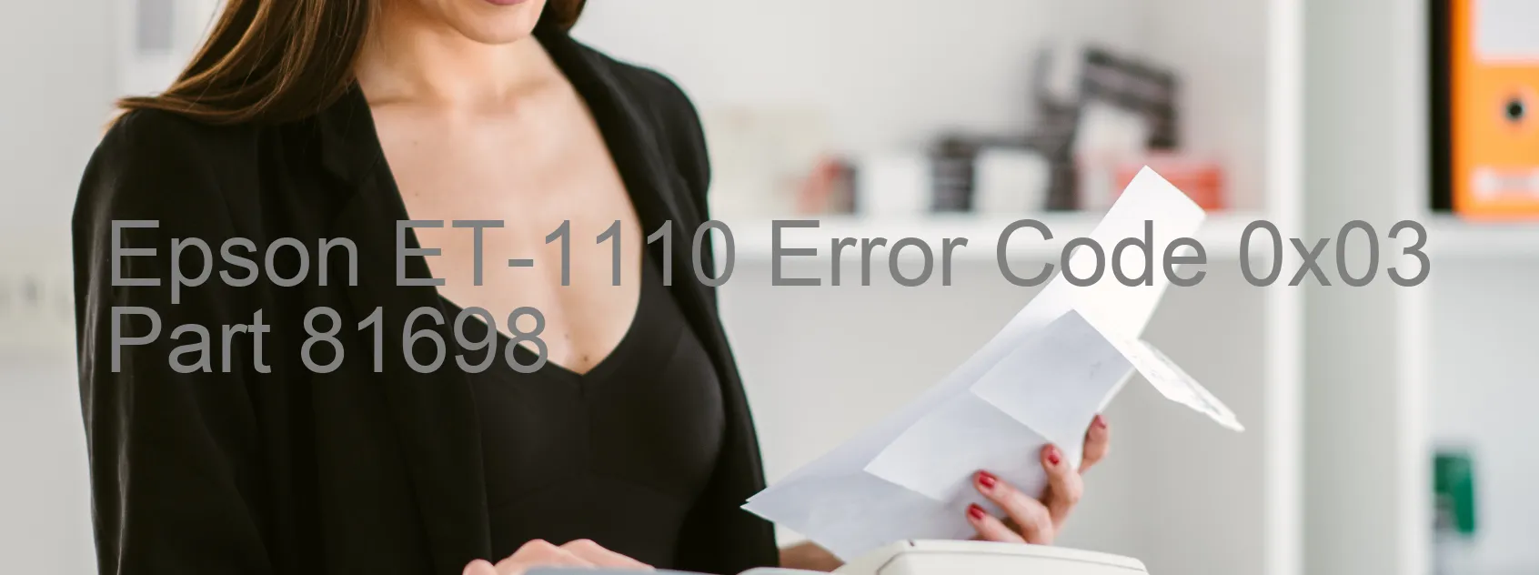 Epson ET-1110 Error Code 0x03 Part 81698