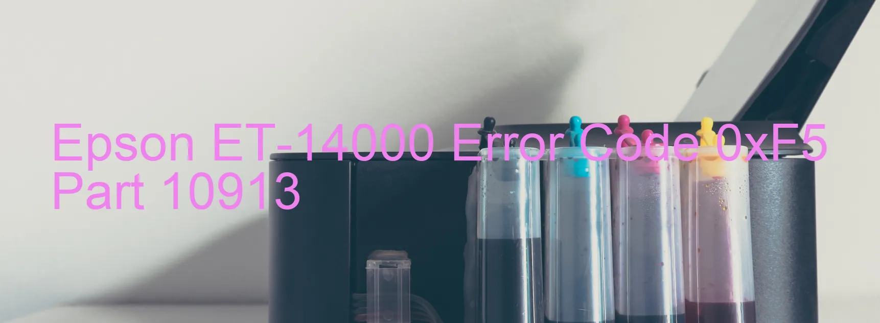 Epson ET-14000 Error Code 0xF5 Part 10913