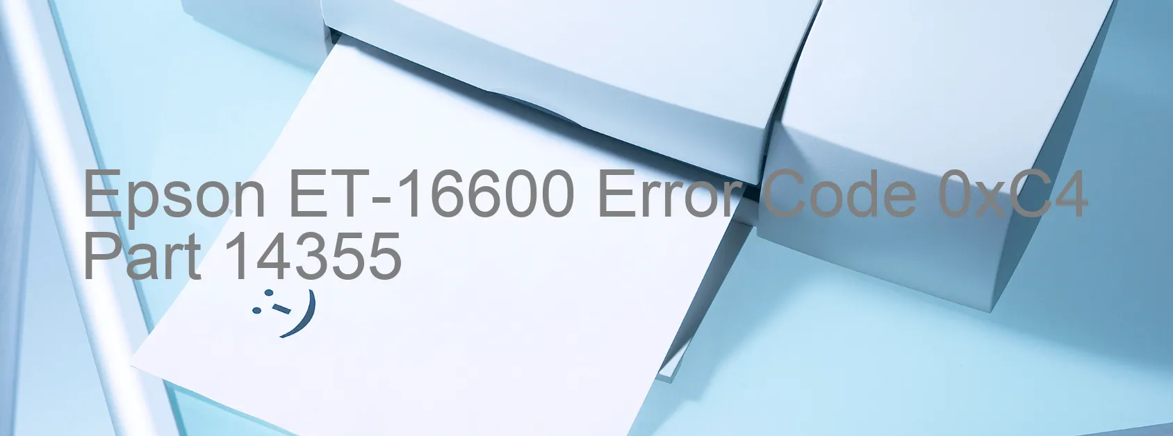 Epson ET-16600 Error Code 0xC4 Part 14355