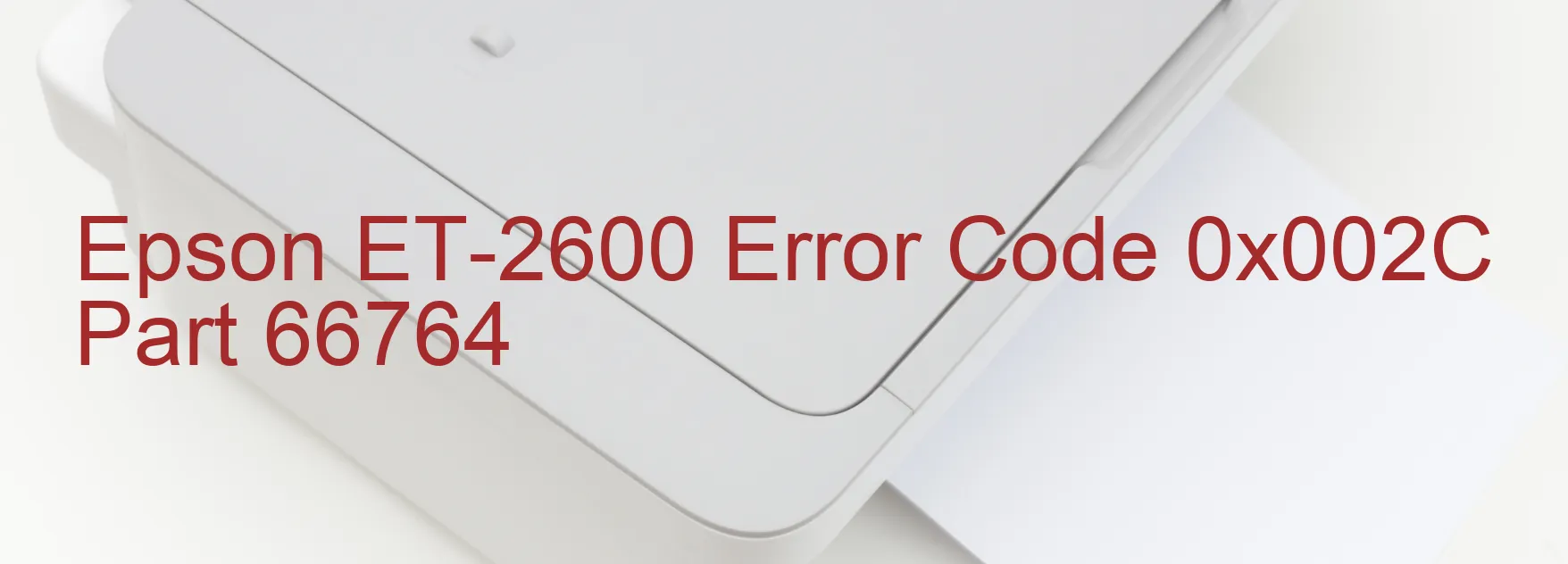 Epson ET-2600 Error Code 0x002C Part 66764