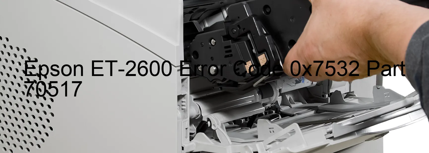 Epson ET-2600 Error Code 0x7532 Part 70517