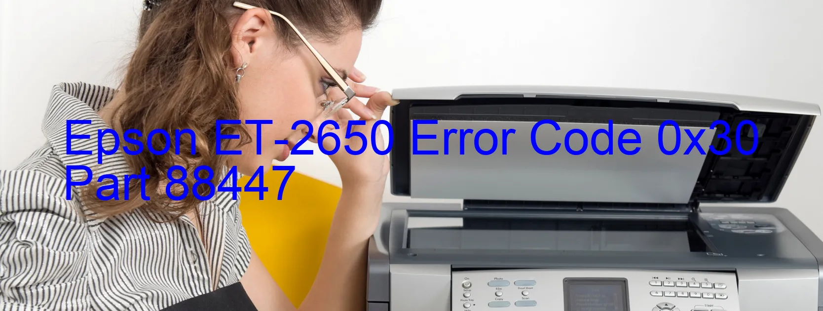 Epson ET-2650 Error Code 0x30 Part 88447