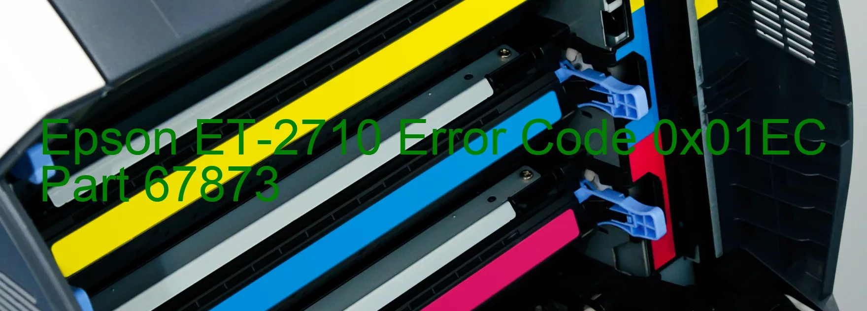 Epson ET-2710 Error Code 0x01EC Part 67873