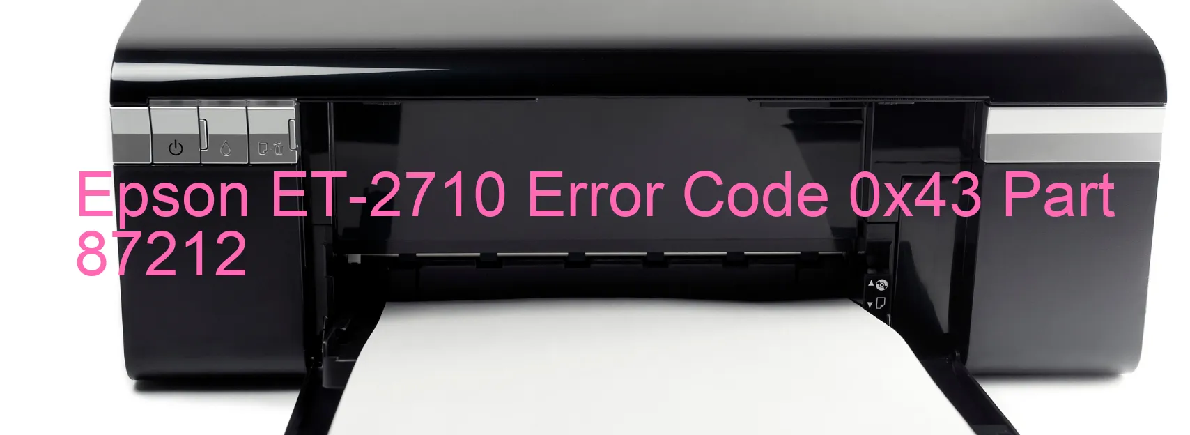 Epson ET-2710 Error Code 0x43 Part 87212