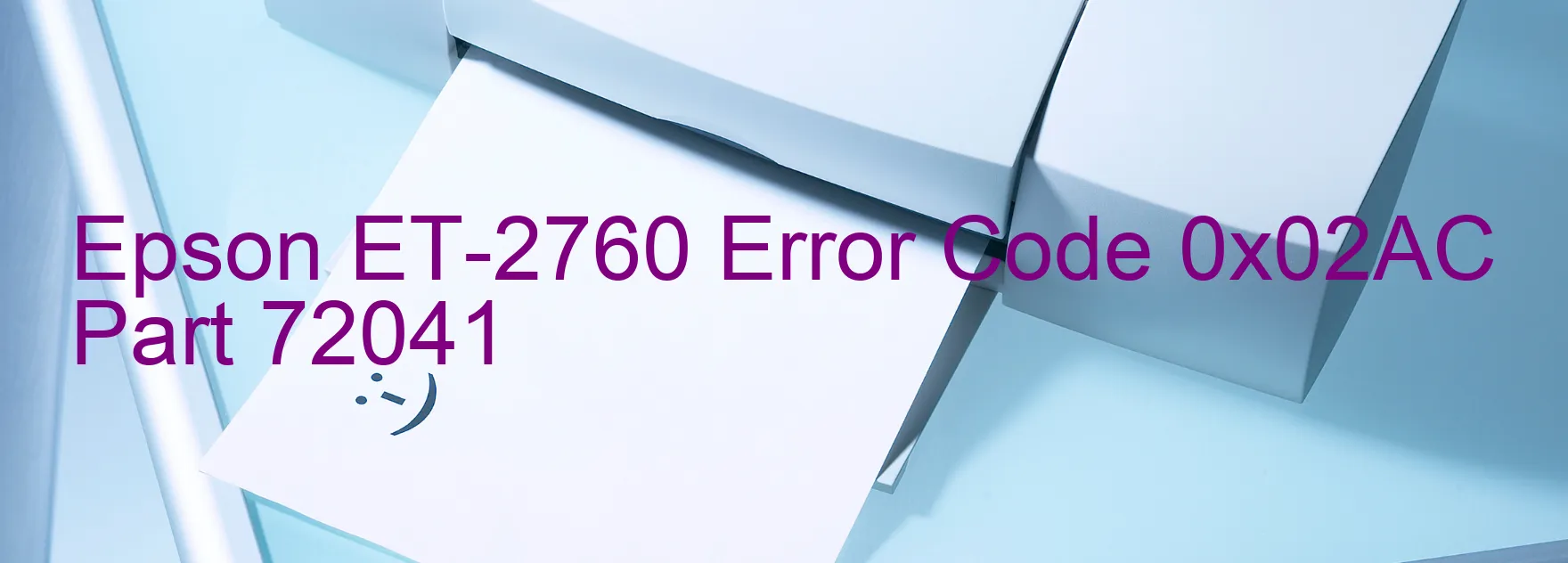 Epson ET-2760 Error Code 0x02AC Part 72041