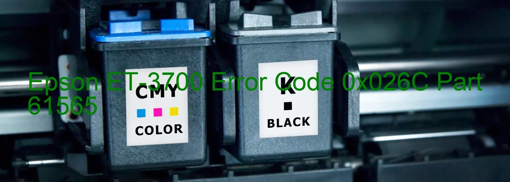 Epson ET-3700 Error Code 0x026C Part 61565