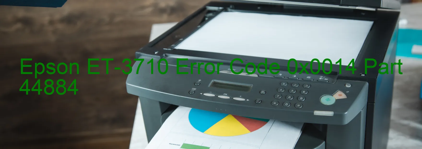 Epson ET-3710 Error Code 0x0014 Part 44884