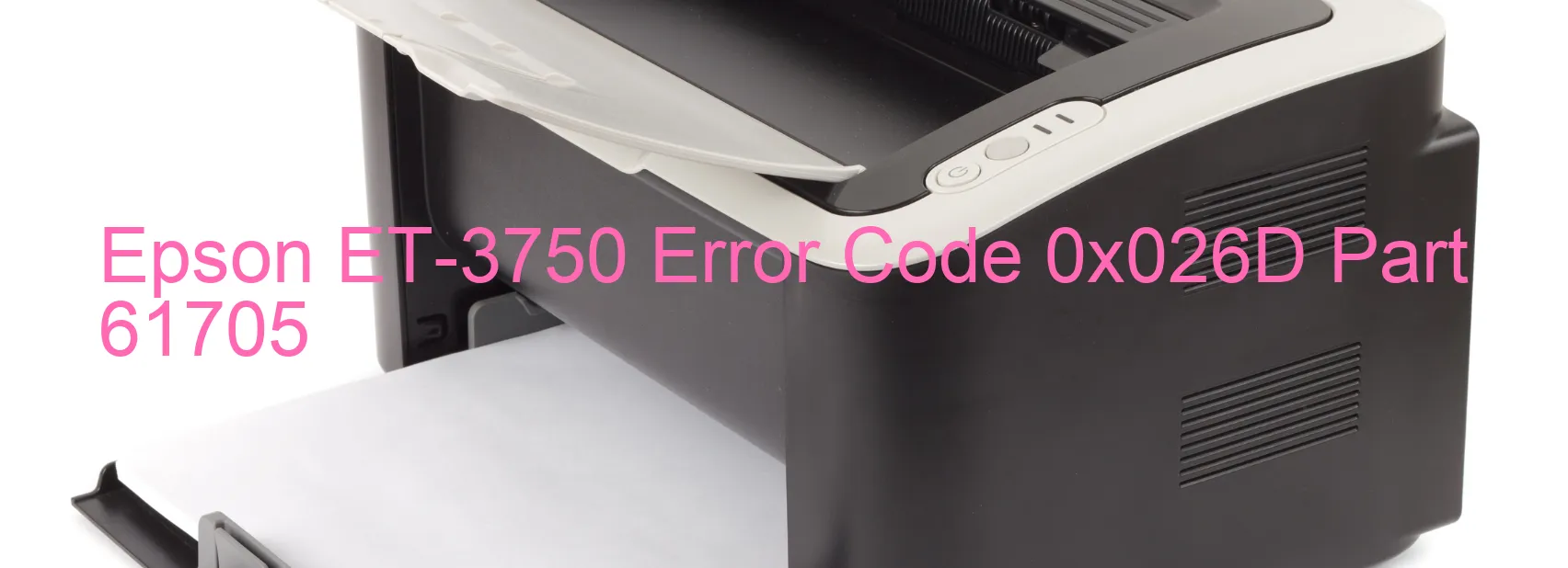 Epson ET-3750 Error Code 0x026D Part 61705