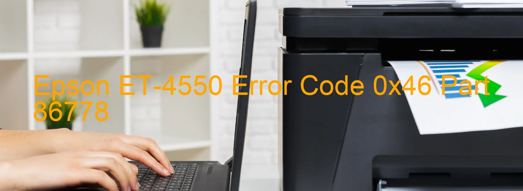 Epson ET-4550 Error Code 0x46 Part 86778