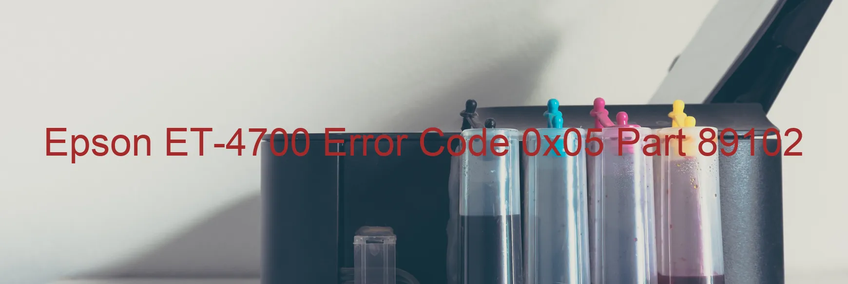 Epson ET-4700 Error Code 0x05 Part 89102