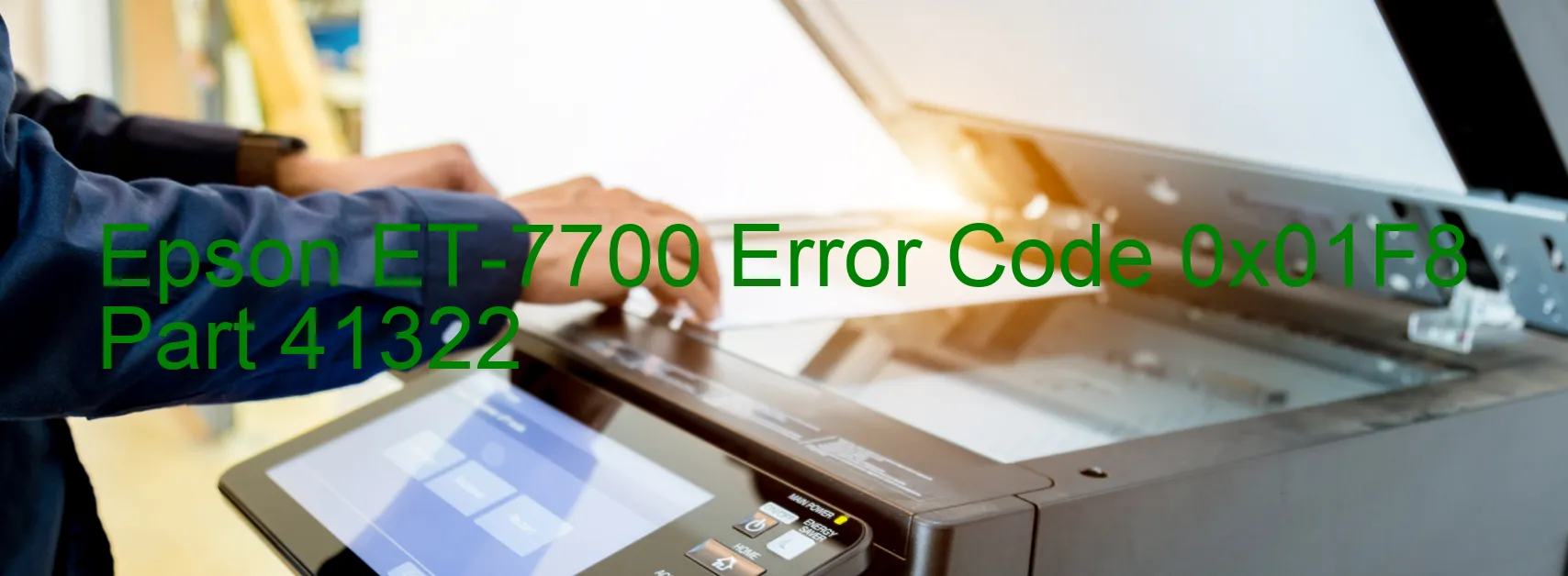 Epson ET-7700 Error Code 0x01F8 Part 41322