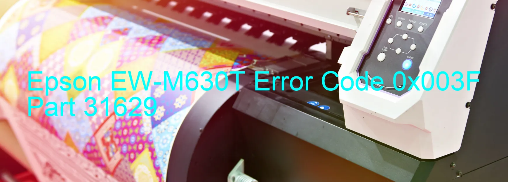 Epson EW-M630T Error Code 0x003F Part 31629