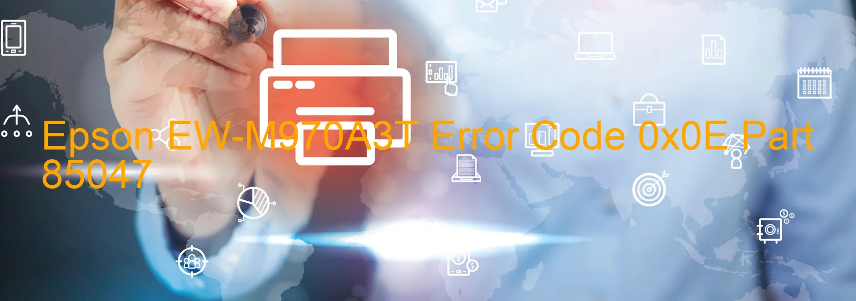 Epson EW-M970A3T Error Code 0x0E Part 85047