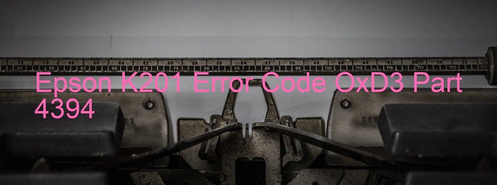 Epson K201 Error Code OxD3 Part 4394