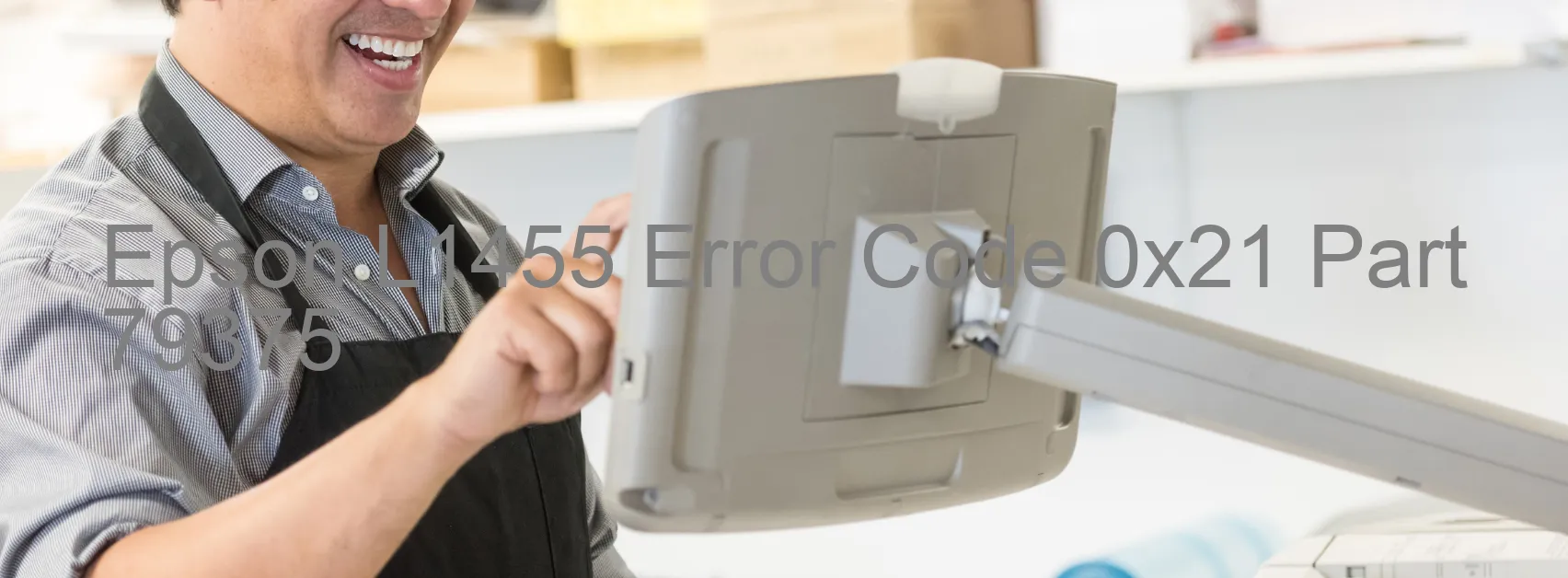 Epson L1455 Error Code 0x21 Part 79375