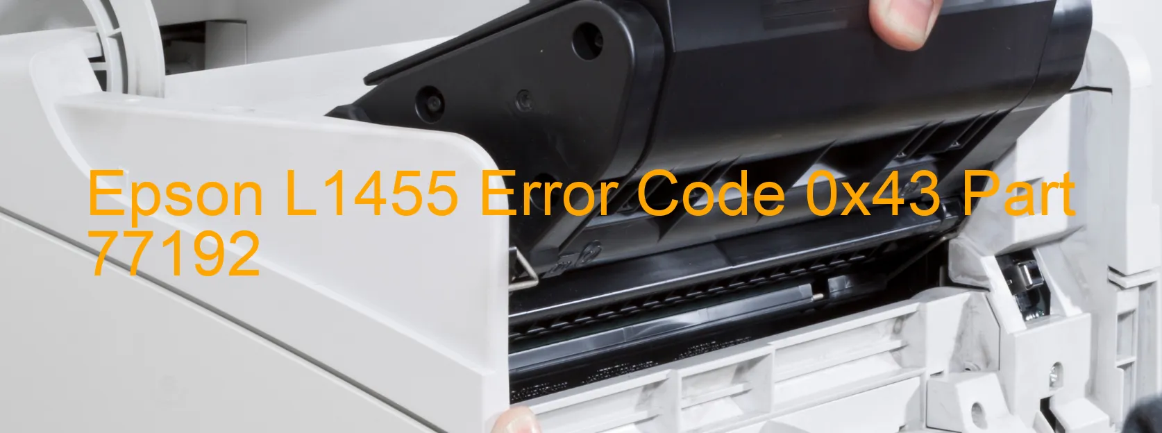 Epson L1455 Error Code 0x43 Part 77192