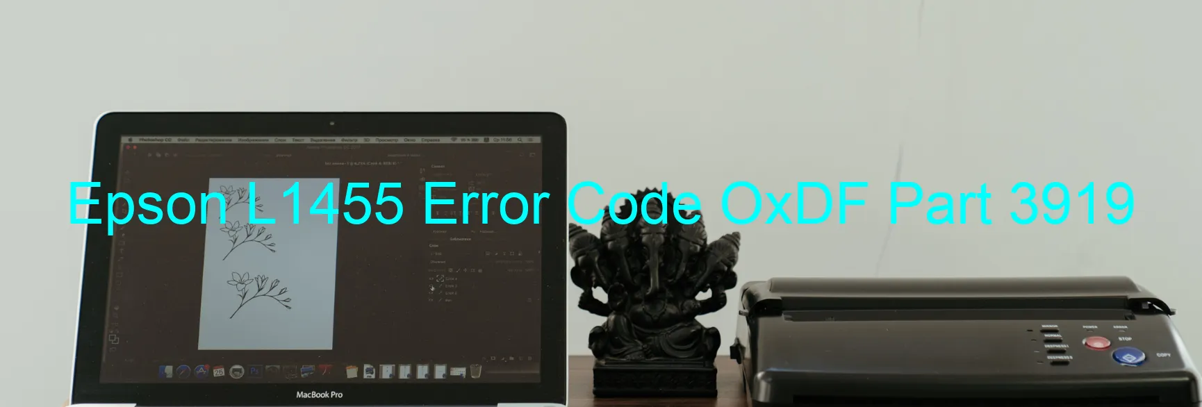 Epson L1455 Error Code OxDF Part 3919