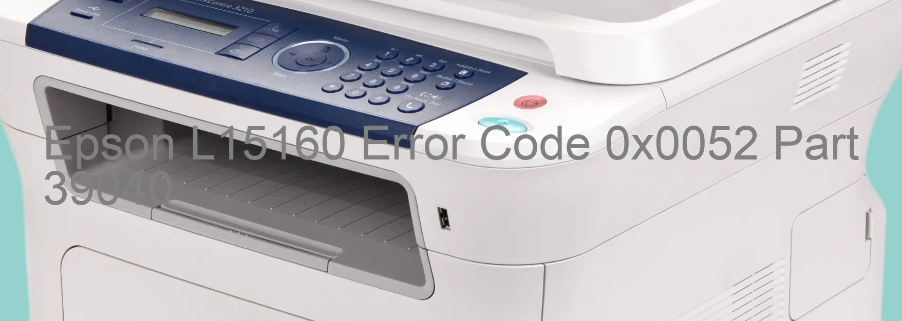 Epson L15160 Error Code 0x0052 Part 39040