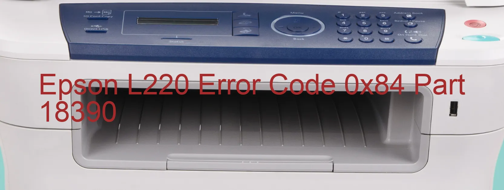 Epson L220 Error Code 0x84 Part 18390