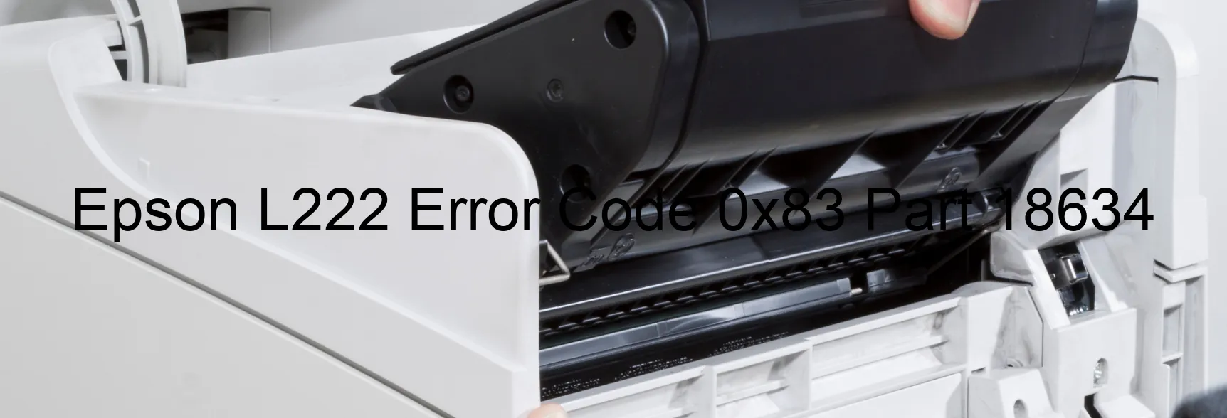 Epson L222 Error Code 0x83 Part 18634