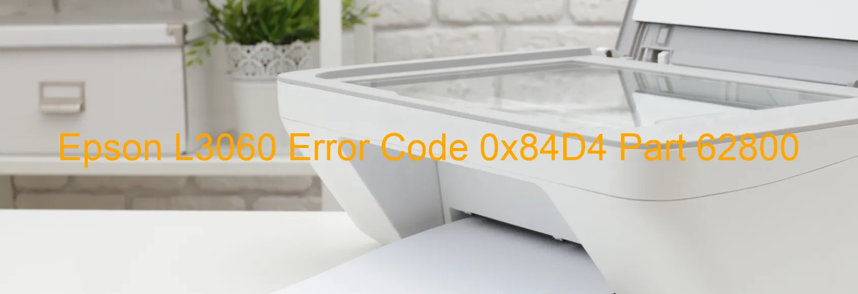 Epson L3060 Error Code 0x84D4 Part 62800