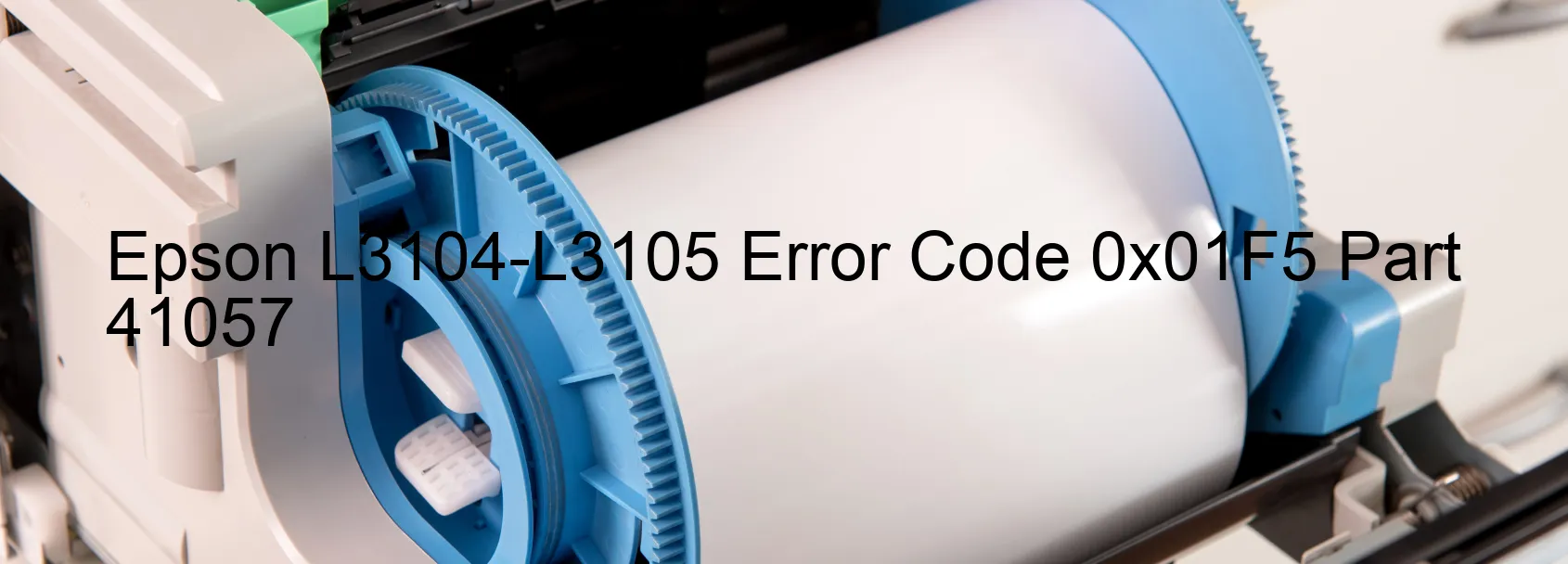 Epson L3104-L3105 Error Code 0x01F5 Part 41057